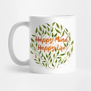 Happy Mind Happy Life Mug